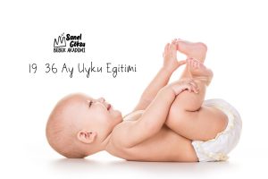 19-36 ay uyku eğitimi bu dönemde ki yaşam kalitenizi arttıracak ve sorunlarınıza çözüm olacaktır